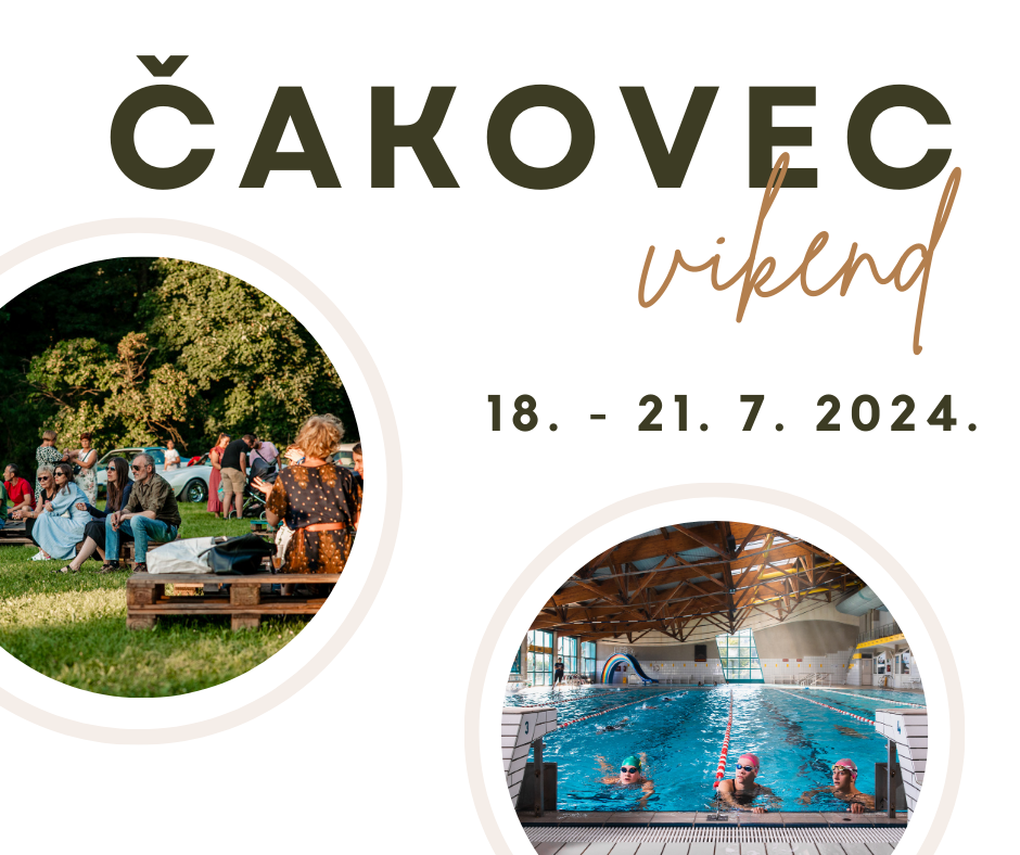 Vikend u Čakovcu (18.-21.7.2024.)