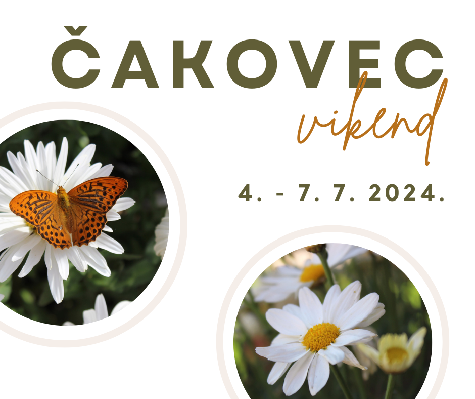 Vikend u Čakovcu (4.-7.7.2024.)